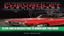 [Free Read] The Complete Book of Classic Chevrolet Muscle Cars: 1955-1974 (Complete Book Series)