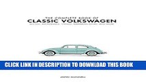 [Free Read] The Complete Book of Classic Volkswagens: Beetles, Microbuses, Things, Karmann Ghias,