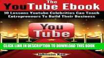 [New] Ebook The Youtube Ebook - 10 Lessons Youtube Celebrities Can Teach Entrepreneurs To Build