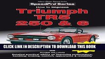 [Free Read] How to Improve Triumph TR5, 250   6 - Updated   Revised Edition!: Detailed practical