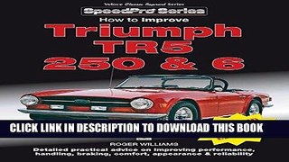 [Free Read] How to Improve Triumph TR5, 250   6 - Updated   Revised Edition!: Detailed practical