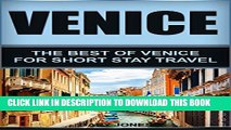 [PDF] Venice: The Best Of Venice For Short Stay Travel (Venice Travel Guide,Italy) (Short Stay