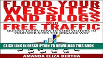 Collection Book Flood Your Websites and Blogs with Free Traffic: Quickly Learn How to Send