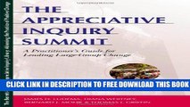 Collection Book Appreciative Inquiry Summit: A Practitioner s Guide for Leading Large-Group Change