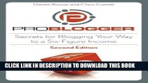 Collection Book ProBlogger: Secrets for Blogging Your Way to a Six-Figure Income