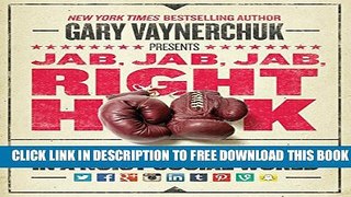 New Book Jab, Jab, Jab, Right Hook: How to Tell Your Story in a Noisy Social World