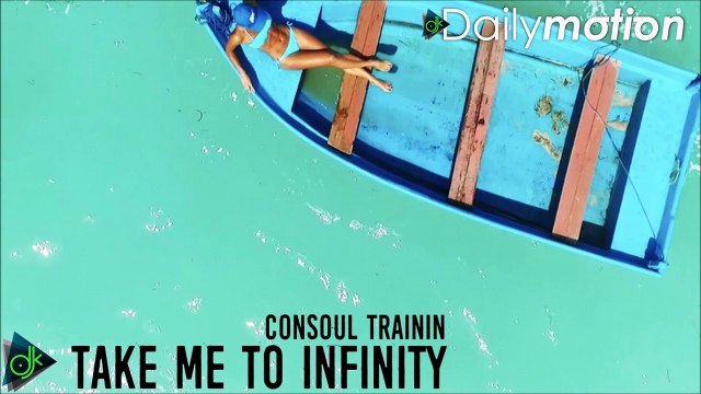 Consoul Trainin - Take Me To Infinity