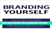 New Book Branding Yourself: How to Use Social Media to Invent or Reinvent Yourself