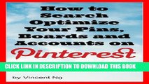 New Book Pinterest Marketing: How to Search Optimize Your Pins and Boards for Pinterest (Pinterest