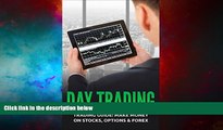READ FREE FULL  Day Trading: Trading Guide: Make Money on Stocks, Options   Forex (Trading, Day