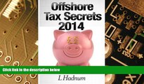 Big Deals  Offshore Tax Secrets 2014  Free Full Read Best Seller
