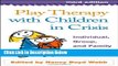 Books Play Therapy with Children in Crisis, Third Edition: Individual, Group, and Family Treatment