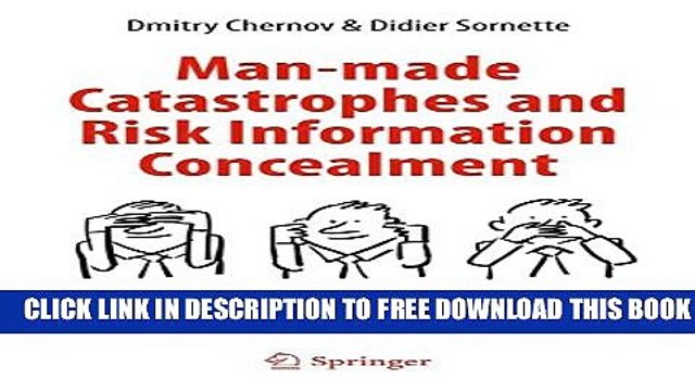 [PDF] Man-made Catastrophes and Risk Information Concealment: Case Studies of Major Disasters and