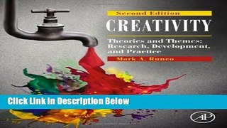 Books Creativity, Second Edition: Theories and Themes: Research, Development, and Practice Full