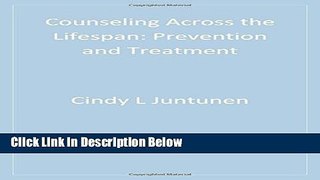 Ebook Counseling Across the Lifespan: Prevention and Treatment (Sage Sourcebooks for the Human