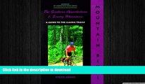 READ BOOK  Mountain Bike! The Southern Appalachian and Smoky Mountains FULL ONLINE
