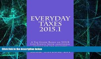 Big Deals  Everyday Taxes 2015.1: A Tax Guide based on Your Life Events (with Military Details