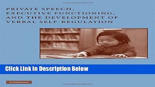 Ebook Private Speech, Executive Functioning, and the Development of Verbal Self-Regulation Free