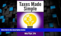 Big Deals  Taxes Made Simple: Income Taxes Explained in 100 Pages or Less  Best Seller Books Best