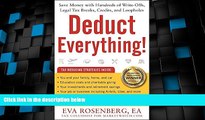 Big Deals  Deduct Everything!: Save Money with Hundreds of Legal Tax Breaks, Credits, Write-Offs,