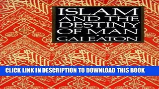 [PDF] Islam and the Destiny of Man Popular Colection