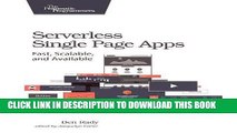 [Read PDF] Serverless Single Page Apps: Fast, Scalable, and Available Download Online