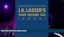 Big Deals  J.K. Lasser s Your Income Tax Professional Edition 2009  Best Seller Books Most Wanted