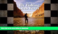 READ BOOK  Fly Fishing Lees Ferry: The Complete Guide to Fishing and Boating the Colorado River