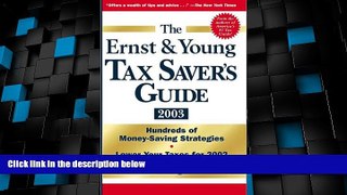 Big Deals  The Ernst   Young Tax Saver s Guide 2003  Free Full Read Most Wanted