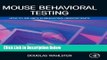 Books Mouse Behavioral Testing: How to Use Mice in Behavioral Neuroscience Full Online