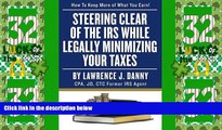 Big Deals  Steering Clear of The IRS While Legally Minimizing Your Taxes  Free Full Read Most Wanted