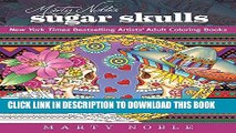 [PDF] Marty Noble s Sugar Skulls: New York Times Bestselling Artistsâ€™ Adult Coloring Books Full