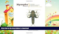 FAVORITE BOOK  Nymphs, Stoneflies, Caddisflies, and Other Important Insects: Including The Lesser