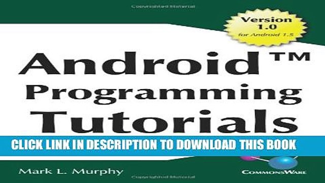 [Read PDF] Android Programming Tutorials: Easy-To-Follow Training-Style Exercises on Android