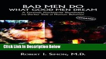 Books Bad Men Do what Good Men Dream: A Forensic Psychiatrist Illuminates the Darker Side of Human