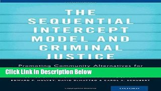 Books The Sequential Intercept Model and Criminal Justice: Promoting Community Alternatives for