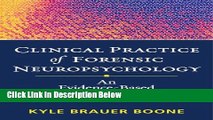 Ebook Clinical Practice of Forensic Neuropsychology: An Evidence-Based Approach (Evidence-Based