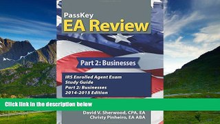 READ FREE FULL  PassKey EA Review, Part 2: Businesses: IRS Enrolled Agent Exam Study Guide