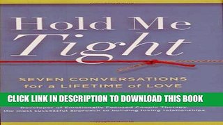 [PDF] Hold Me Tight: Seven Conversations for a Lifetime of Love Full Colection