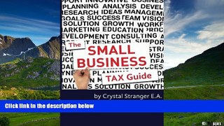 Must Have  The Small Business Tax Guide: Take Advantage of Often Missed Deductions and Credits to