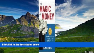 READ FREE FULL  The Magic Of Money: 21 Action Strategies To Make Money Work For You (Mind Money