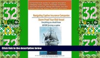 Big Deals  Navigating Captive Insurance Companies - Storm Proof Your Risk Vessel: What You Need to