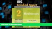 Big Deals  IRS Enrolled Agent Exam Study Guide 2011-2012, Part 2: Businesses, with Free Online