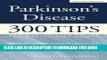 [PDF] Parkinson s Disease: 300 Tips for Making Life Easier, 2nd Edition Popular Colection