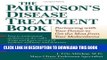 [PDF] The Parkinson s Disease Treatment Book: Partnering with Your Doctor to Get the Most from