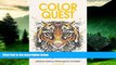 Must Have  Color Quest: Extreme Coloring Challenges to Complete  READ Ebook Full Ebook Free