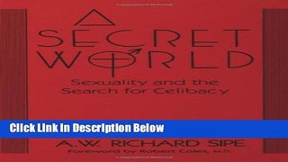 Ebook A Secret World: Sexuality And The Search For Celibacy Full Download