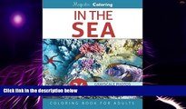 Big Deals  In The Sea: Grayscale Photo Coloring for Adults  Best Seller Books Most Wanted