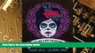 Big Deals  Dia De Los Muertos: Sugar Skull Coloring Book: Unique Gifts For Women   Unique Gifts