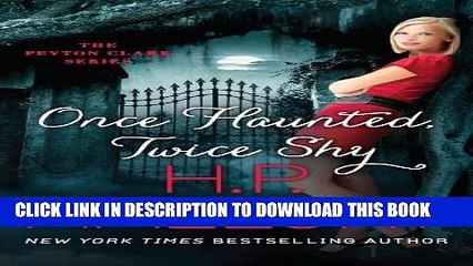 [New] Once Haunted, Twice Shy (The Peyton Clark Series Book 2) Exclusive Full Ebook